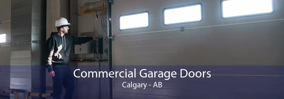 Commercial Garage Doors Calgary - AB