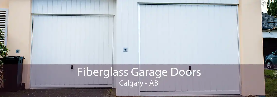 Fiberglass Garage Doors Calgary - AB