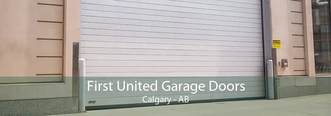 First United Garage Doors Calgary - AB