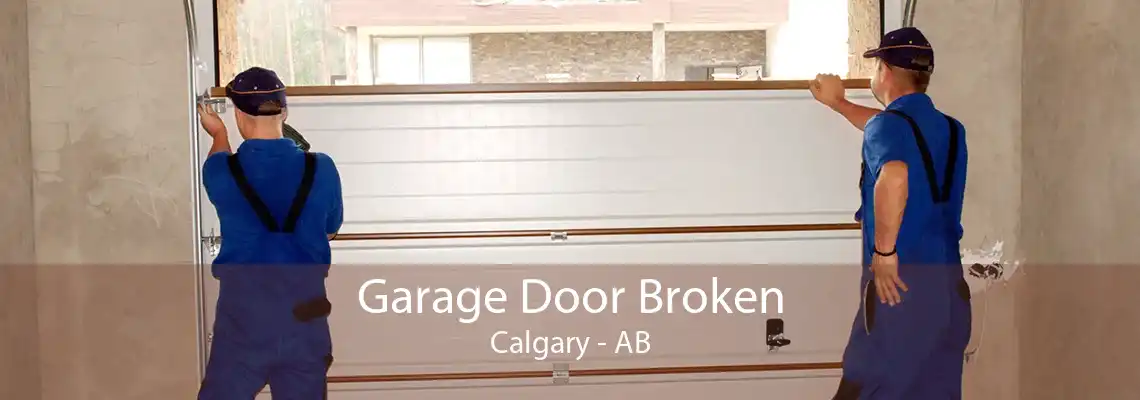 Garage Door Broken Calgary - AB