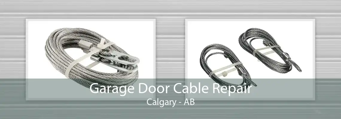 Garage Door Cable Repair Calgary - AB