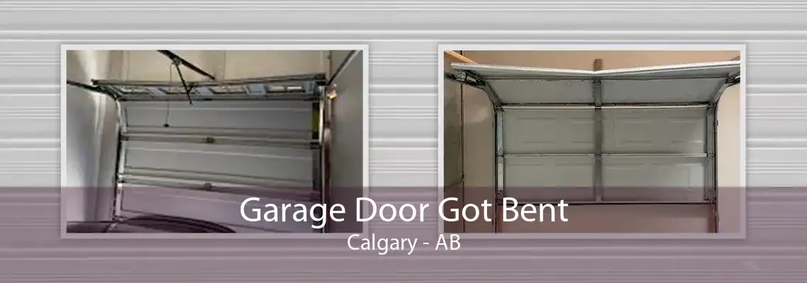 Garage Door Got Bent Calgary - AB