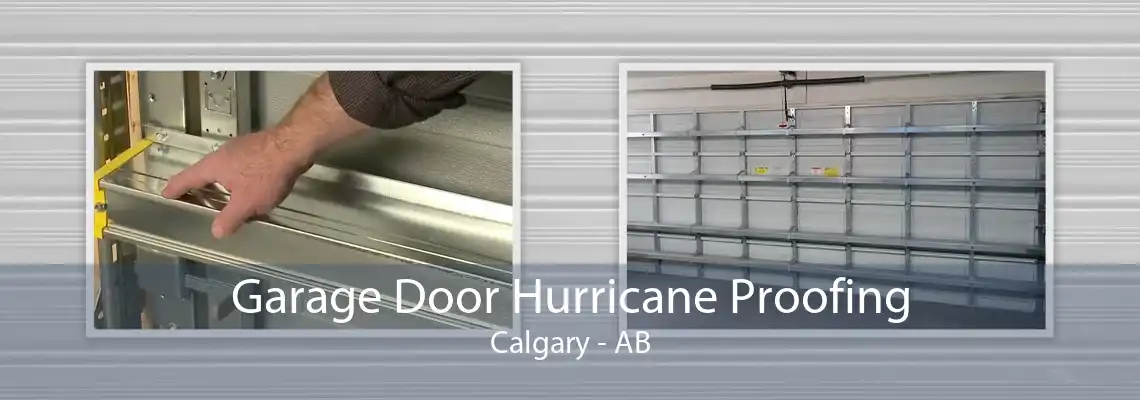 Garage Door Hurricane Proofing Calgary - AB