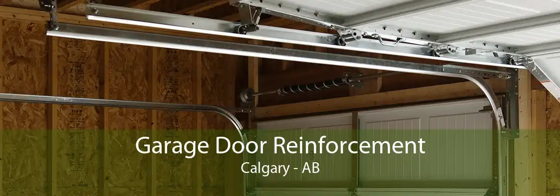 Garage Door Reinforcement Calgary - AB