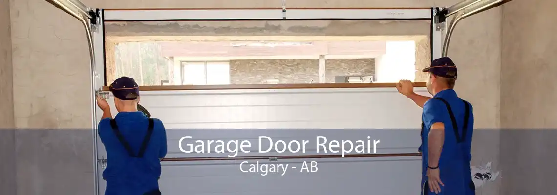 Garage Door Repair Calgary - AB