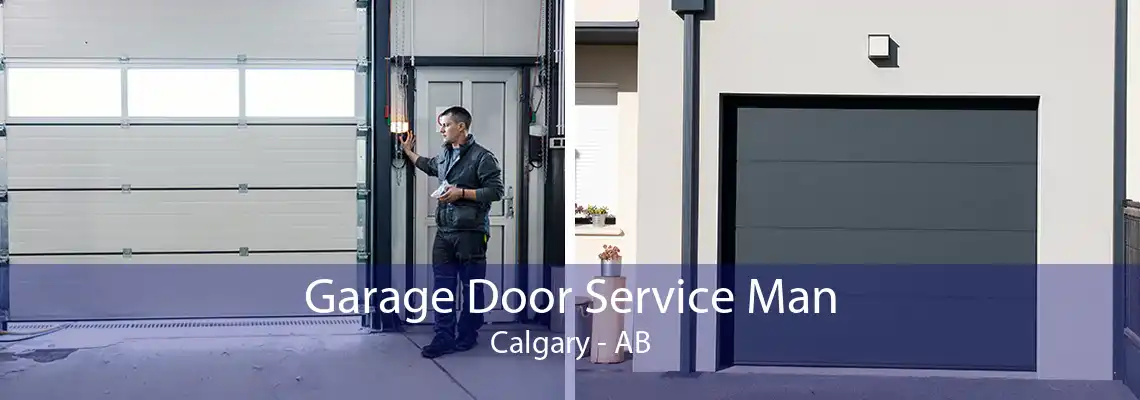 Garage Door Service Man Calgary - AB