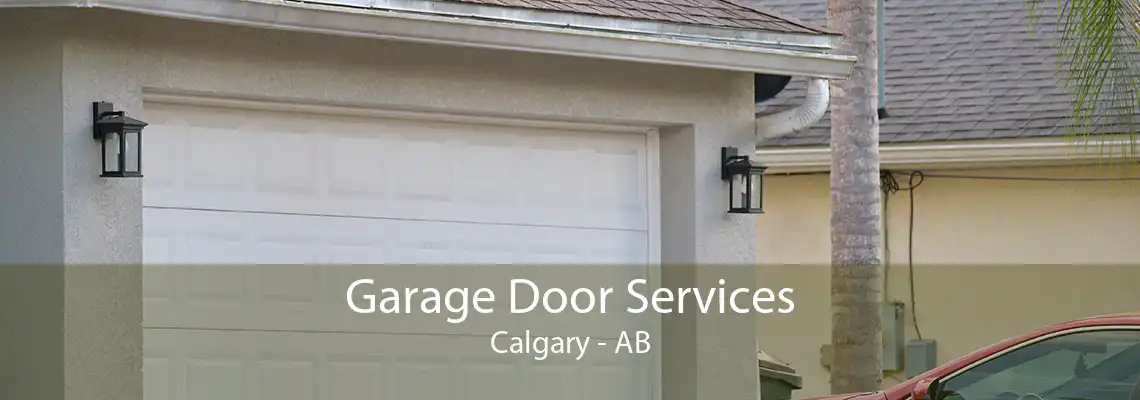 Garage Door Services Calgary - AB