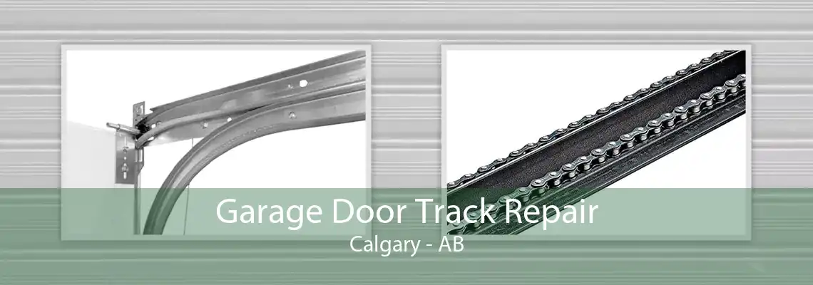 Garage Door Track Repair Calgary - AB