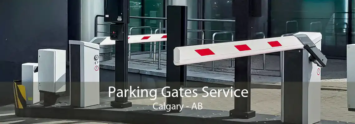 Parking Gates Service Calgary - AB