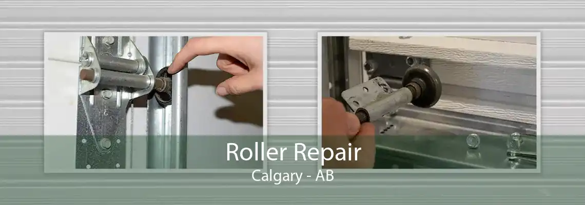 Roller Repair Calgary - AB