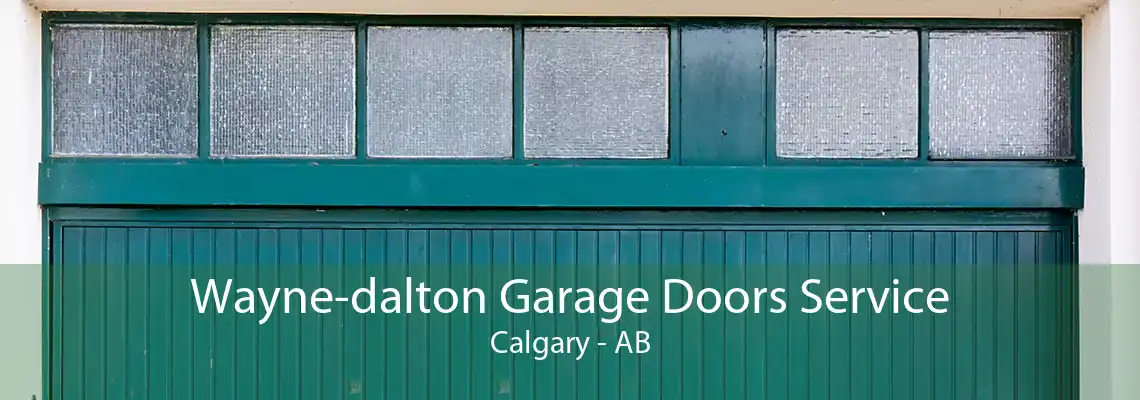 Wayne-dalton Garage Doors Service Calgary - AB