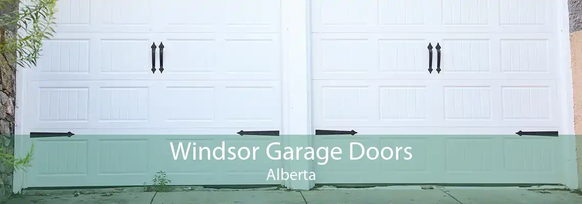 Windsor Garage Doors Alberta