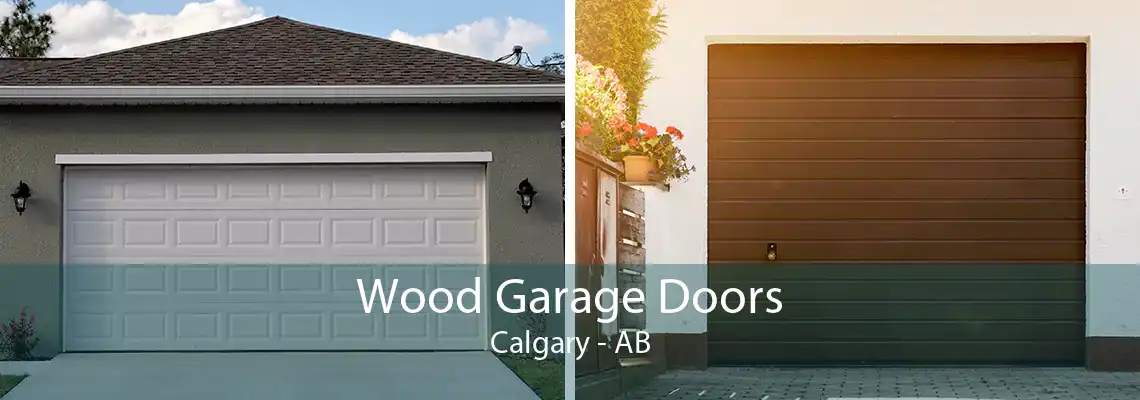 Wood Garage Doors Calgary - AB